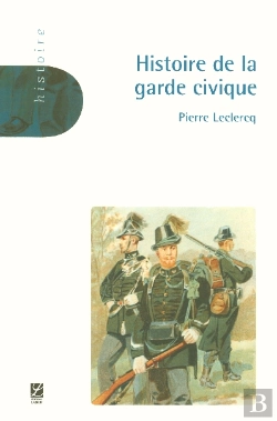 Bertrand.pt - Histoire De La Garde Civique