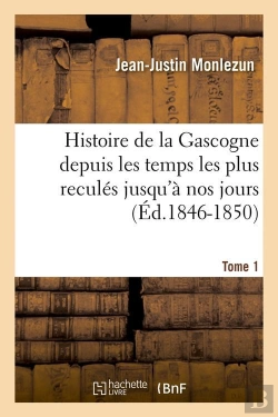 Bertrand.pt - Histoire De La Gascogne T.1 Edition 1846 1850