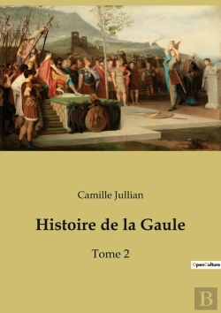 Bertrand.pt - Histoire De La Gaule : Tome 2