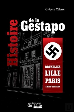 Bertrand.pt - Histoire De La Gestapo ; Bruxelles-Lille-Paris-Saint-Quentin