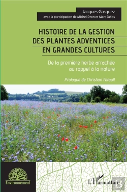Bertrand.pt - Histoire De La Gestion Des Plantes Adventices En Grandes Cultures - De La Premiere Herbe Arrachee Au
