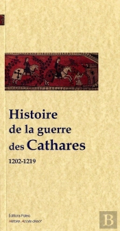 Histoire De La Guerre Des Cathares (1202-1219)