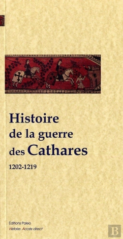 Bertrand.pt - Histoire De La Guerre Des Cathares (1202-1219)