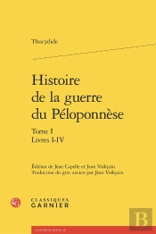 Histoire De La Guerre Du Péloponnèse : Livres I-Iv