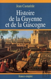 Histoire De La Guyenne Et De La Gascogne