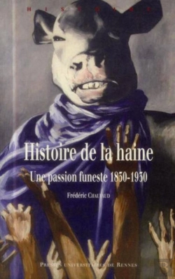 Bertrand.pt - Histoire De La Haine ; Une Passion Funeste, 1830-1930