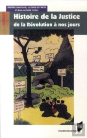 Histoire De La Justice. De La Révolution À Nos Jours