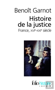 Histoire De La Justice En France (Xvi-Xxi Siècles)