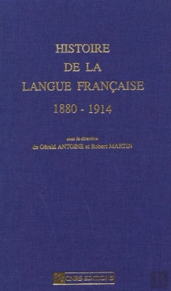 Bertrand.pt - Histoire De La Langue Française ; 1880-1914