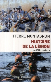 Histoire De La Légion ; De 1831 À Nos Jours