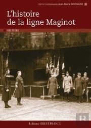 Histoire De La Ligne Maginot.
