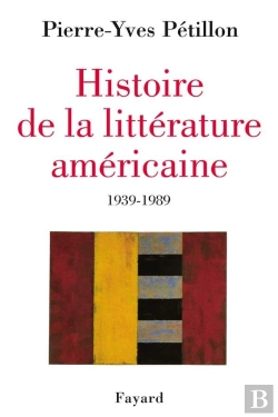 Bertrand.pt - Histoire De La Littérature Américaine : 1939-1989
