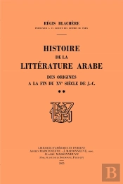 Histoire De La Littérature Arabe Des Origines À La Fin Du Xve Siècle De J.-C. Tome 2