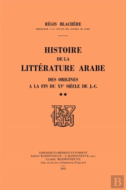 Bertrand.pt - Histoire De La Littérature Arabe Des Origines À La Fin Du Xve Siècle De J.-C. Tome 2