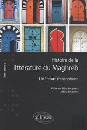 Histoire De La Littérature Du Maghreb ; Littérature Francophone