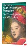 Histoire De La Littérature Française : De L'Encyclopédie Aux Méditations