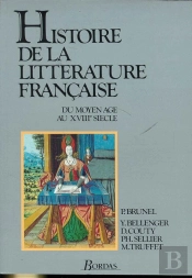 Histoire De La Litterature Francaise T.1 ; Du Moyen-Age Au Xviii Siecle