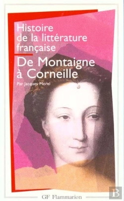Bertrand.pt - Histoire De La Littérature Française Tome 3 ; De Montaigne À Corneille
