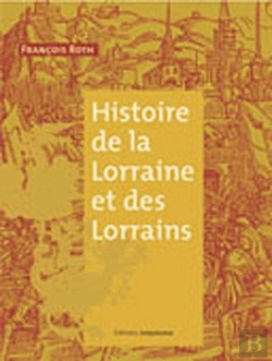 Bertrand.pt - Histoire De La Lorraine Et Des Lorrains
