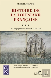 Histoire De La Louisiane Française ; La Compagnie Des Indes (1723-1731)