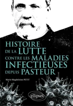 Bertrand.pt - Histoire De La Lutte Contre Les Maladies Infectieuses Depuis Pasteur