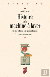 Histoire De La Machine À Laver : Un Objet Technique Dans La Société Française