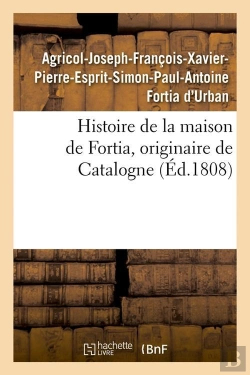 Bertrand.pt - Histoire De La Maison De Fortia Edition 1808