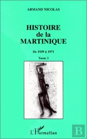 Histoire De La Martinique T.3