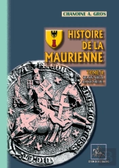 Histoire De La Maurienne (T2) : (Du Xive Au Xviie Siècle)