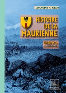 Bertrand.pt - Histoire De La Maurienne T.Iv-A ; La Révolution)