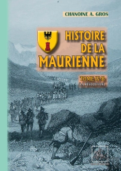 Bertrand.pt - Histoire De La Maurienne Tome 4b ; La Révolution