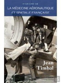 Bertrand.pt - Histoire De La Médecine Aéronotique Et Spatiale Française