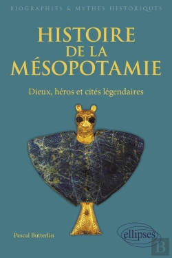 Bertrand.pt - Histoire De La Mésopotamie ; Dieux, Héros Et Cités Légendaires