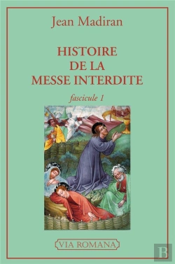 Bertrand.pt - Histoire De La Messe Interdite ; Fascicule 1