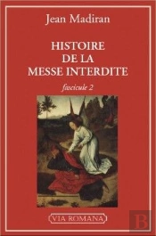 Histoire De La Messe Interdite Tome 2