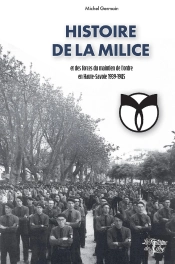 Histoire De La Milice Et Des Forces Du Maintien De L'Ordre En Haute-Savoie 1939-1945