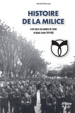 Bertrand.pt - Histoire De La Milice Et Des Forces Du Maintien De L'Ordre En Haute-Savoie 1939-1945