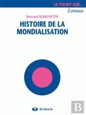 Histoire De La Mondialisation Économique