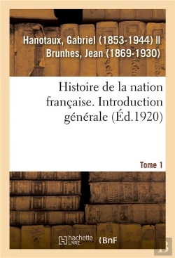 Bertrand.pt - Histoire De La Nation Francaise. Tome 1. Introduction Generale