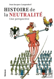 Histoire De La Neutralité ; Une Perspective