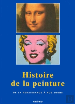 Bertrand.pt - Histoire De La Peinture De La Renaissance À Nos Jours