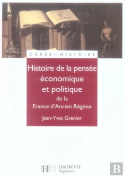 Bertrand.pt - Histoire De La Pensée Économique Et Politique De La France D'Ancien Régime