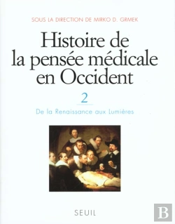 Bertrand.pt - Histoire De La Pensée Médicale En Occident Tome 2 ; De La Renaissance Aux Lumières