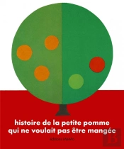 Histoire De La Petite Pomme Qui Ne Voulait Pas Etre Mangee