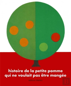 Bertrand.pt - Histoire De La Petite Pomme Qui Ne Voulait Pas Etre Mangee