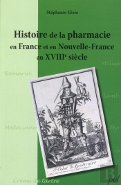 Histoire De La Pharmacie En France Et En Nouvelle France Au Xviii Siècle
