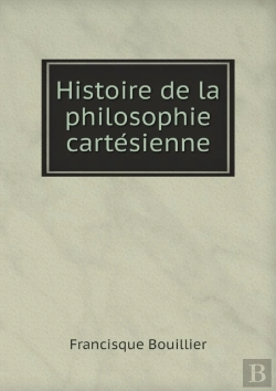 Bertrand.pt - Histoire De La Philosophie CartéSienne