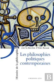 Histoire De La Philosophie Politique, T5 : Les Philosophies Politiques Contemporaines