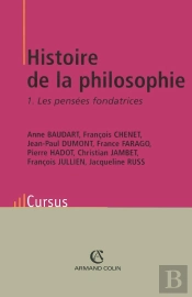 Histoire De La Philosophie T1 - Les Pensées Fondatrices