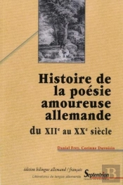 Histoire De La Poésie Amoureuse Allemande : Du Xiie Au Xxe Siècle